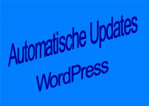 Read more about the article Automatische Updates von WordPress