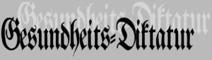 Mehr über den Artikel erfahren Die andere Gesundheitsdiktatur